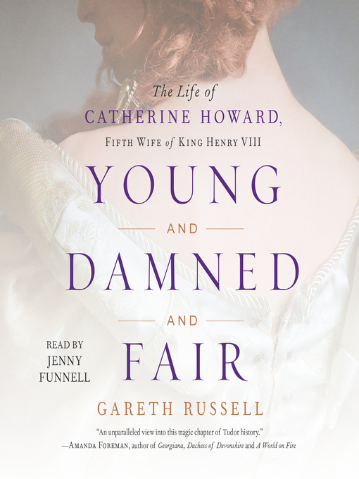 Title details for Young and Damned and Fair by Gareth Russell - Wait list